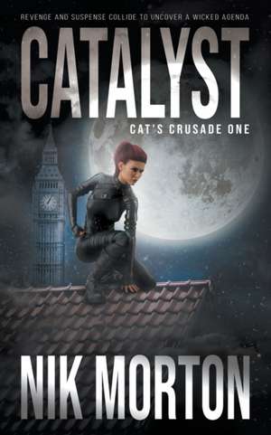 Catalyst: A Women's Adventure Thriller de Nik Morton