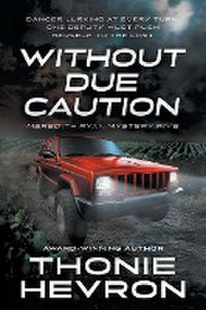 Without Due Caution de Thonie Hevron