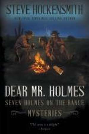 Dear Mr. Holmes de Steve Hockensmith