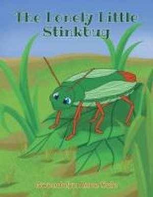 The Lonely Little Stinkbug de Gwendolyn Anne Hale