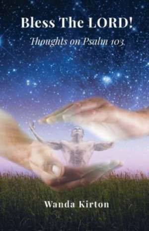 Bless The LORD! de Wanda Kirton