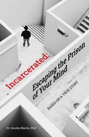 Incarcerated de Cecelia Martin