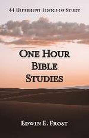 One Hour Bible Studies de Edwin E Frost