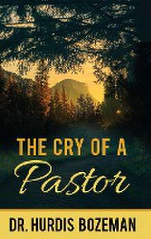 The Cry of A Pastor de Hurdis Bozeman