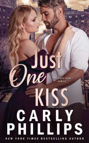 Just One Kiss de Carly Phillips