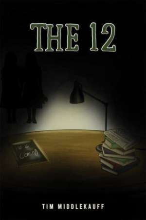 The 12 de Tim Middlekauff