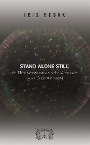 Stand Alone Still de Iris Rosax