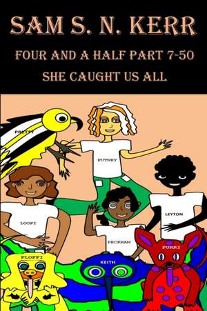 Four and a Half 7-50 de Sam S. N. Kerr