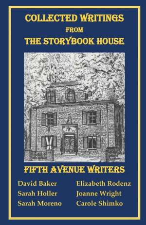 Collected Writings from the Storybook House de Elizabeth Rodenz