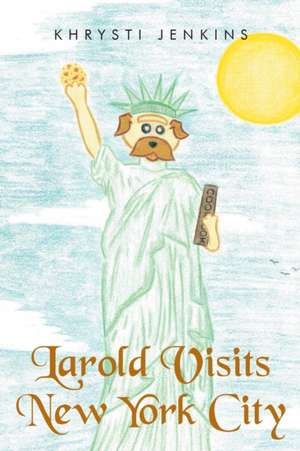 Larold Visits New York City de Khrysti Jenkins