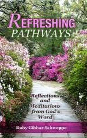 Refreshing Pathways de Ruby Gibbar Schweppe