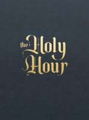 The Holy Hour de Matthew Becklo