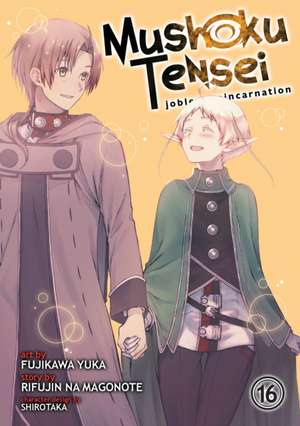 Mushoku Tensei: Jobless Reincarnation (Manga) Vol. 16 de Rifujin Na Magonote