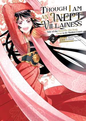 Though I Am an Inept Villainess: Tale of the Butterfly-Rat Body Swap in the Maiden Court (Manga) Vol. 2 de Satsuki Nakamura