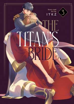 The Titan's Bride Vol. 3 de ITKZ