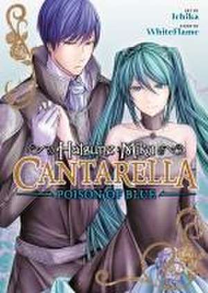 Hatsune Miku: Cantarella Poison of Blue de Whiteflame