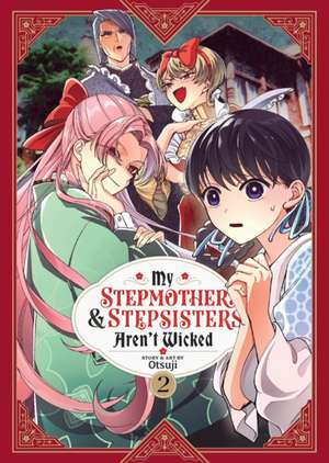 My Stepmother and Stepsisters Aren't Wicked Vol. 2 de Otsuji