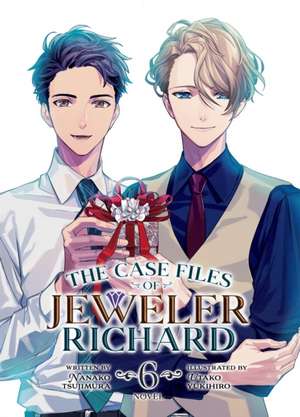 The Case Files of Jeweler Richard (Light Novel) Vol. 6 de Nanako Tsujimura