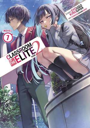 Classroom of the Elite: Year 2 (Light Novel) Vol. 7 de Syougo Kinugasa