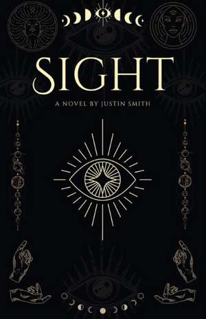 SIGHT de Justin Smith