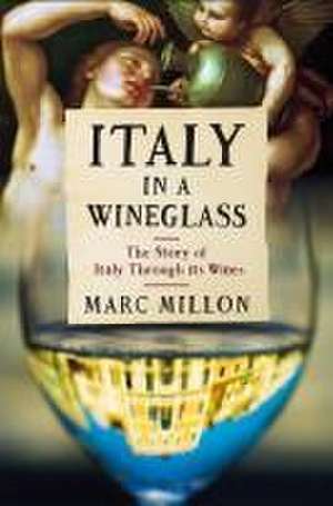 Italy in a Wineglass de Marc Millon