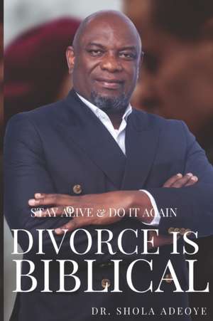 Divorce is Biblical de Shola Jordan Adeoye