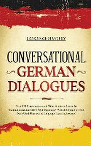Conversational German Dialogues de Language Mastery