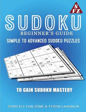 Sudoku Beginner's Guide de Tyson Laughlin