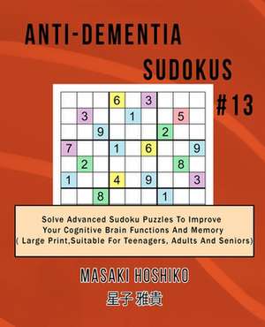 Anti-dementia Sudokus #13 de Masaki Hoshiko