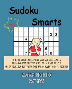 Sudoku Smarts #3 de Masaki Hoshiko