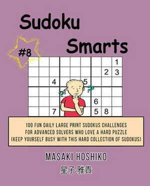 Sudoku Smarts #8 de Masaki Hoshiko