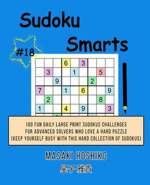 Sudoku Smarts #18 de Masaki Hoshiko