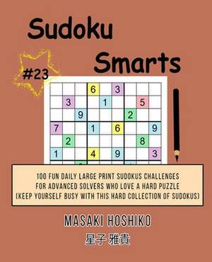 Sudoku Smarts #23 de Masaki Hoshiko