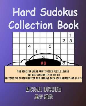 Hard Sudokus Collection Book #8 de Masaki Hoshiko