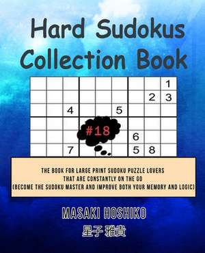 Hard Sudokus Collection Book #18 de Masaki Hoshiko