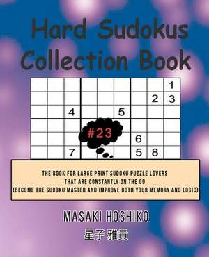 Hard Sudokus Collection Book #23 de Masaki Hoshiko