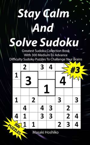 Stay Calm And Solve Sudoku #3 de Masaki Hoshiko