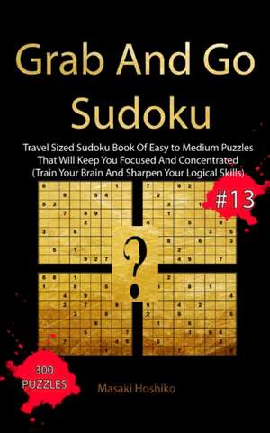 Grab And Go Sudoku #13 de Masaki Hoshiko