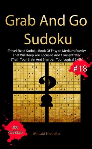 Grab And Go Sudoku #18 de Masaki Hoshiko