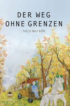 Der Weg Ohne Grenzen de Thích Nh¿ ¿i¿n