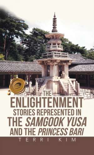 The Enlightenment Stories Represented in the Samgook Yusa and the Princess Bari de Terri Kim