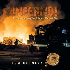 Inferno! de Tom Gormley