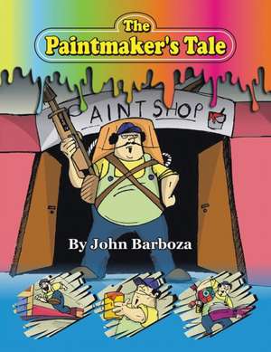 The Paintmaker's Tale de John Barboza