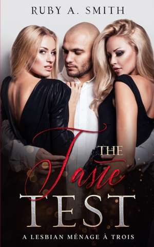 The Taste Test de Ruby A. Smith