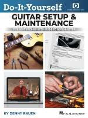 Do-It-Yourself Guitar Setup & Maintenance - The Best Step-By-Step Guide to Guitar Setup: Book with Over Four Hours of Video Instruction by Denny Rauen de Denny Rauen
