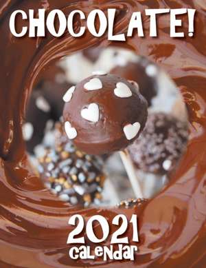 Chocolate! 2021 Calendar de Sea Wall