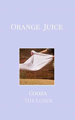 Orange Juice de Cooza The Loser