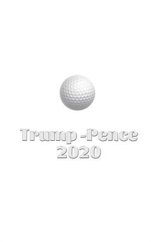 Trump Pence 2020 Golf Journal Sir Michael Huhn designer edition de Michael Huhn