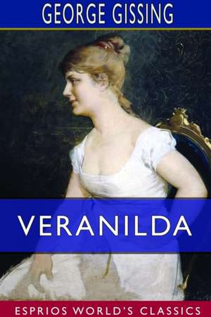 Veranilda (Esprios Classics) de George Gissing