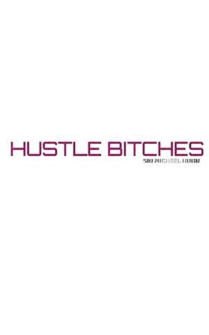 hustle Bitches Creative blank journal Sir Michael Huhn designer edition de Michael Huhn